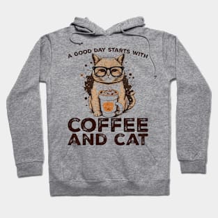 A Good Day Starts With Coffee and Cat Cat Lovers Coffee Lovers Gift Idea Hoodie